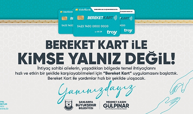 BÜYÜKŞEHİR BELEDİYESİ’NDEN SOSYAL YARDIMLAR İÇİN YENİLİKÇİ ADIM: BEREKET KART