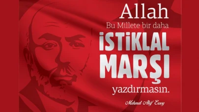 Allah bu millete bir daha istiklal marşı yazdırmasın