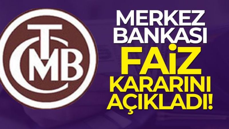 Merkez Bankası faiz kararını açıkladı!