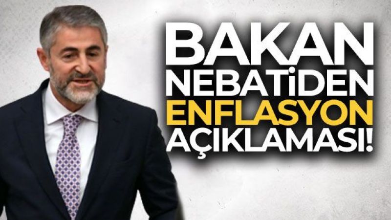 Bakan Nebatiden enflasyon açıklaması