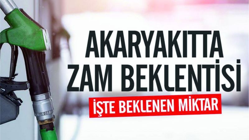 Akaryakıta büyük zam beklentisi!