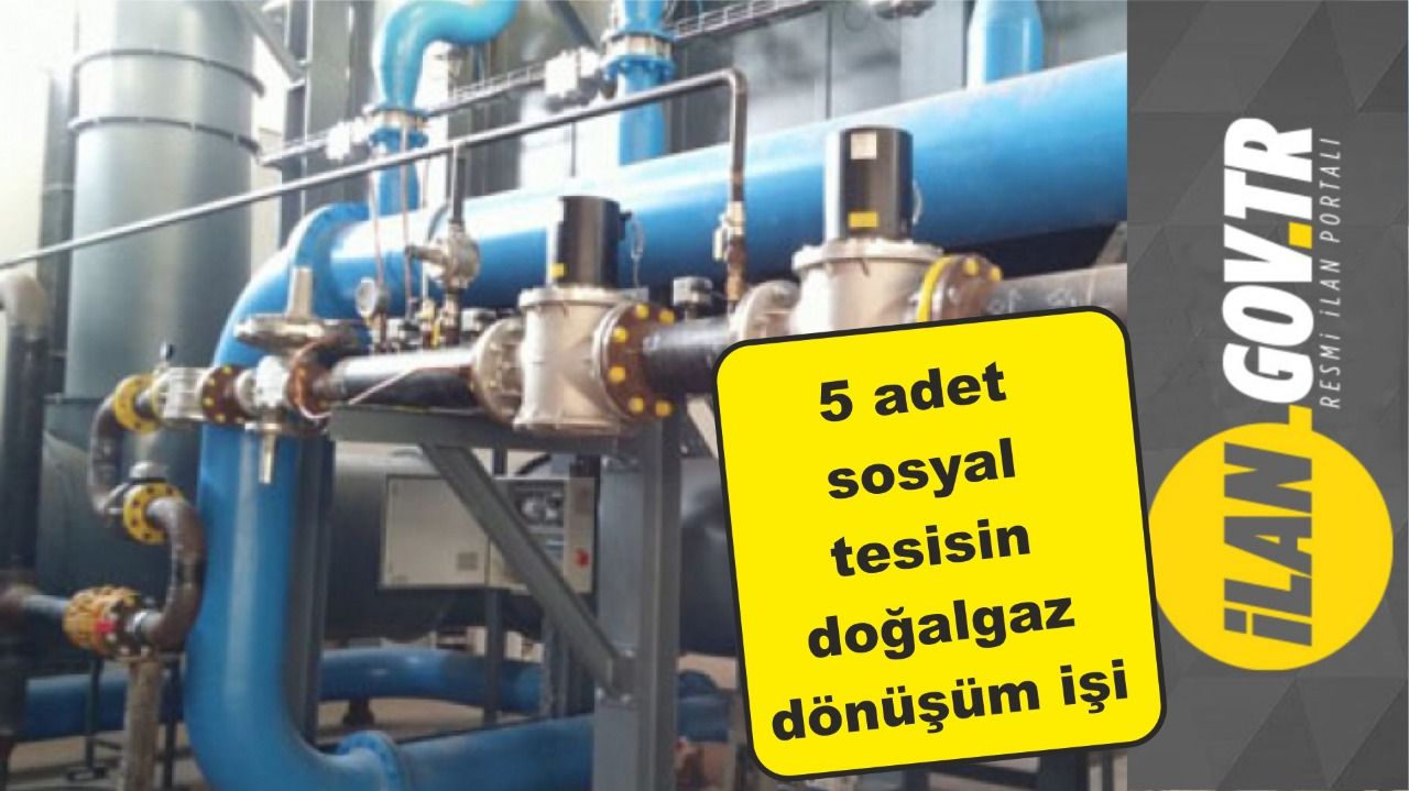 Doğalgaz dönüşüm işi ihalesi