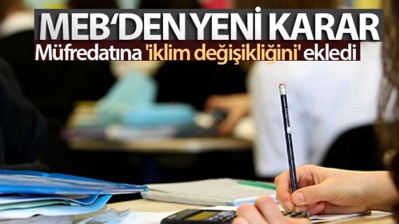 MEB müfredatına 'iklim değişikliğini' ekledi