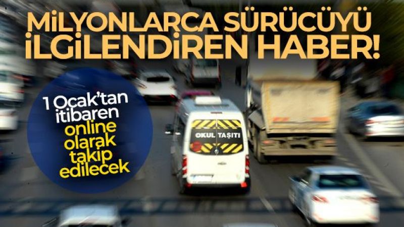 Milyonlarca sürücü online takip edilecek!